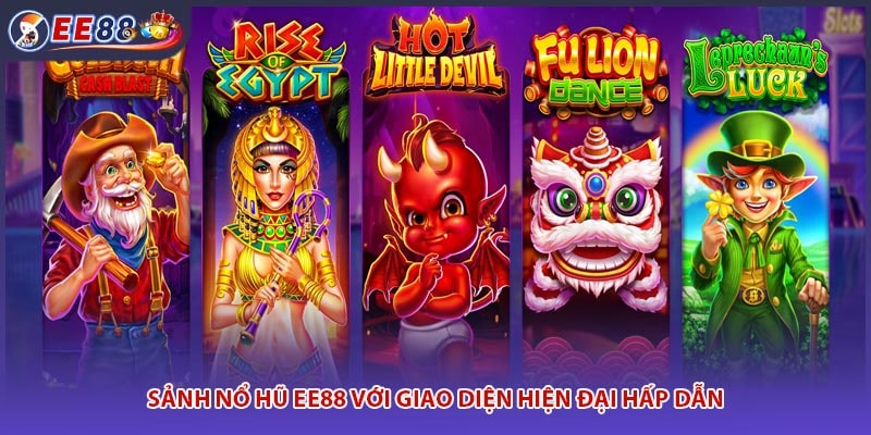 Sảnh nổ hũ EE88 với giao diện hiện đại hấp dẫn