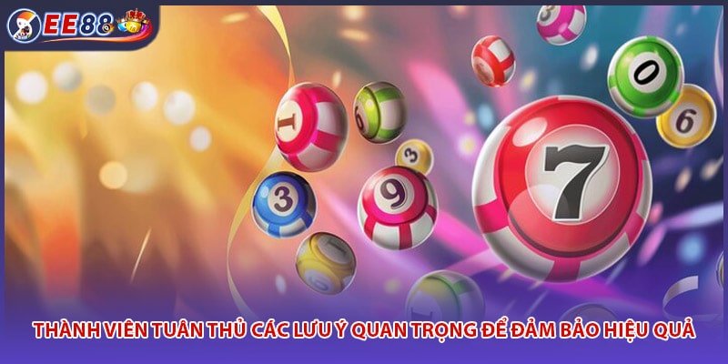 Thành viên tuân thủ các lưu ý quan trọng để đảm bảo hiệu quả