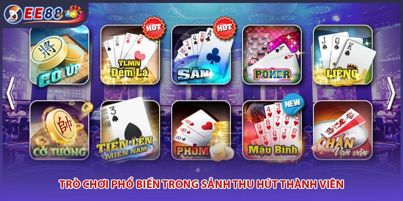 Trò chơi phổ biến trong sảnh thu hút thành viên